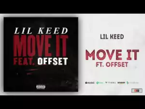 Lil Keed - Move It Ft. Offset